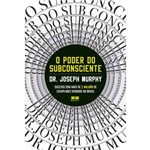 Ficha técnica e caractérísticas do produto O Poder do Subconsciente - 1ª Ed.