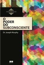 Ficha técnica e caractérísticas do produto O Poder do Subconsciente - Murphy, Joseph - Ed. Seller