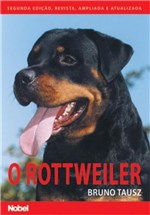 Ficha técnica e caractérísticas do produto O Rottweiler - Nobel