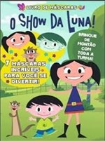 Ficha técnica e caractérísticas do produto O Show da Luna - Livro de Máscaras - On Line
