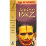 Ficha técnica e caractérísticas do produto O Totem da Paz - Clássicos Betânia - Don Richardson