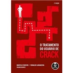 Ficha técnica e caractérísticas do produto O Tratamento do Usuário de Crack