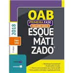 OAB Esquematizado - Volume Único - 1ª Fase - 3ª Ed. 2018