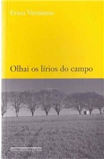Ficha técnica e caractérísticas do produto Olhai os Lirios do Campo - Cia das Letras