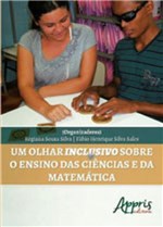 Ficha técnica e caractérísticas do produto Olhar Inclusivo Sobre o Ensino das Ciencias e da Matematica, um - Appris