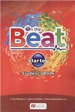 Ficha técnica e caractérísticas do produto On The Beat Starter - Student S Book