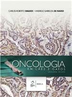 Ficha técnica e caractérísticas do produto Oncologia em Caes e Gatos - 2ª Ed