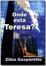 Ficha técnica e caractérísticas do produto Onde Está Teresa - Vida & Consciencia