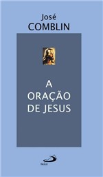 Ficha técnica e caractérísticas do produto Oração de Jesus, a - Paulus