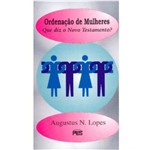 Ficha técnica e caractérísticas do produto Ordenação de Mulheres - Augustus Nicodemus