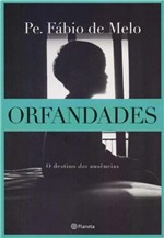 Ficha técnica e caractérísticas do produto Orfandades - 03Ed/18 - Planeta