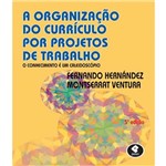 Organizacao do Curriculo por Projetos de Trabalho, a - 5 Ed