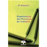 Ficha técnica e caractérísticas do produto Organizaçao dos Processos do Trabalho