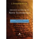 Ficha técnica e caractérísticas do produto Origens Judaicas do Novo Testamento