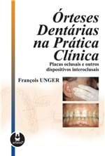Ficha técnica e caractérísticas do produto Órteses Dentárias na Prática Clínica