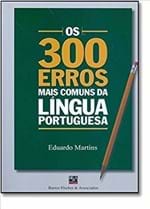Ficha técnica e caractérísticas do produto Os 300 Erros Mais Comuns da Língua Portuguesa