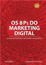 Ficha técnica e caractérísticas do produto Os 8 Ps do Marketing Digital - Novatec