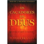Os Caçadores de Deus - Tommy Tenney
