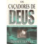 Ficha técnica e caractérísticas do produto Os Caçadores De Deus - Tommy Tenney