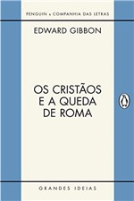 Ficha técnica e caractérísticas do produto Os Cristãos e a Queda de Roma (Grandes Ideias)