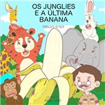 Ficha técnica e caractérísticas do produto Os Junglies e a Última Banana