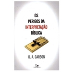 Ficha técnica e caractérísticas do produto Os perigos da Interpretação Bíblica