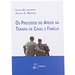 Ficha técnica e caractérísticas do produto Os Processos do Apego na Terapia de Casal e Família