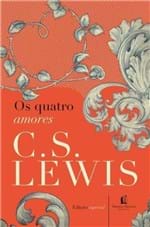 Ficha técnica e caractérísticas do produto Os Quatro Amores - Lewis,c.s. - Vida Melhor