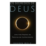 Ficha técnica e caractérísticas do produto Os Segredos De Deus Livro Shawn Bolz