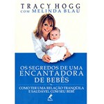 Ficha técnica e caractérísticas do produto Os Segredos de uma Encantadora de Bebês