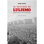 Ficha técnica e caractérísticas do produto Os Sentidos do Lulismo: Reforma Gradual e Pacto Conservador
