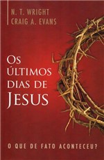 Ficha técnica e caractérísticas do produto Os Últimos Dias de Jesus - Ultimato