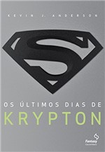 Ficha técnica e caractérísticas do produto Os Ultimos Dias de Krypton