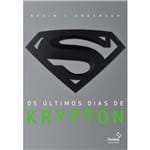 Ficha técnica e caractérísticas do produto Os Últimos Dias de Krypton