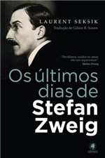 Ficha técnica e caractérísticas do produto Os Ultimos Dias de Stefan Zweig - Gryphus