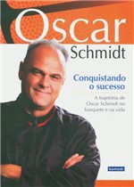 Ficha técnica e caractérísticas do produto Oscar Schmidt - Conquistando o Sucesso - Komedi - 1