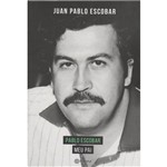 Ficha técnica e caractérísticas do produto Pablo Escobar Meu Pai