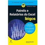 Ficha técnica e caractérísticas do produto Paineis e Relatorios do Excel para Leigos