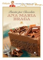 Ficha técnica e caractérísticas do produto Paixao por Chocolate Ana Maria Braga - Agir - 1