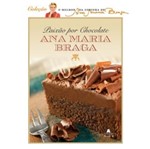 Ficha técnica e caractérísticas do produto Paixao por Chocolate Ana Maria Braga - Agir