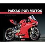 Ficha técnica e caractérísticas do produto Paixao por Motos - Alaude