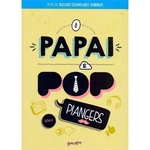 Ficha técnica e caractérísticas do produto Papai é Pop, O