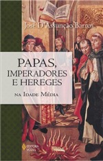 Ficha técnica e caractérísticas do produto Papas, Imperadores e Hereges na Idade Media
