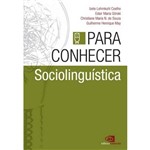 Ficha técnica e caractérísticas do produto Para Conhecer Sociolinguistica