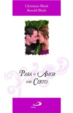 Ficha técnica e caractérísticas do produto Para o Amor Dar Certo - Paulus
