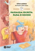 Ficha técnica e caractérísticas do produto Passagem Secreta para o Sonho - Atual - 1