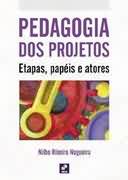 Ficha técnica e caractérísticas do produto Pedagogia dos Projetos Etapas Papeis e Atores - - 1