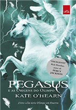 Ficha técnica e caractérísticas do produto Pegasus e as Origens do Olimpo (Olimpo em Guerra Livro 4)