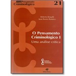 Ficha técnica e caractérísticas do produto Pensamento Criminologico I, O: uma Analise Critica