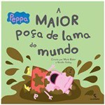 Ficha técnica e caractérísticas do produto Peppa a Maior Poca de Lama do Mundo - Salamandra